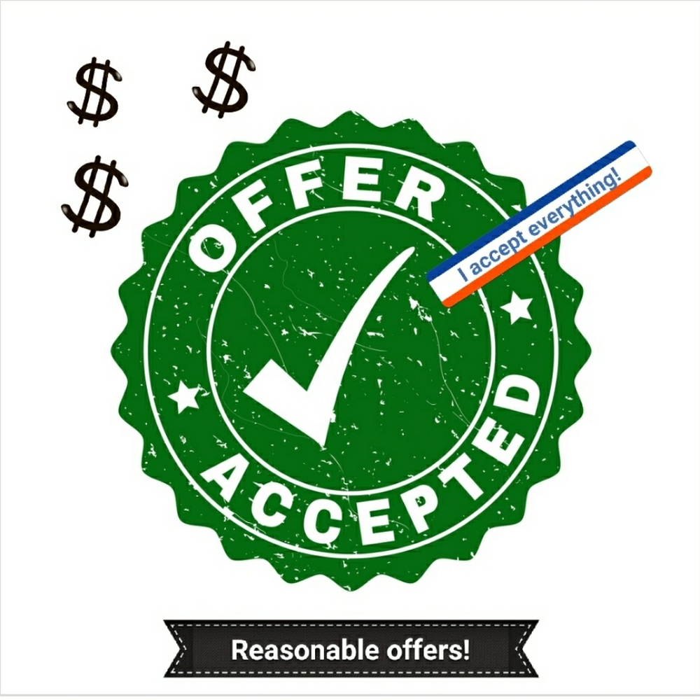 I ACCEPT ALL REASONABLE OFFERS !!!!